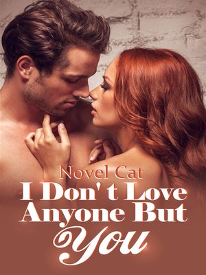 cover image of I Don't Love Anyone but You (Book 1)